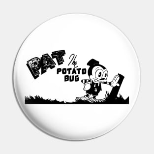 Pat the Potato Bug Pin