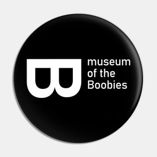 museum of the Boobies (small Logo) DS Pin