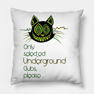 Only selected underground clubs please - Catsondrugs.com - Techno Party Ibiza Rave Dance Underground Festival Spring Break  Berlin Good Vibes Trance Dance technofashion technomusic housemusic Pillow