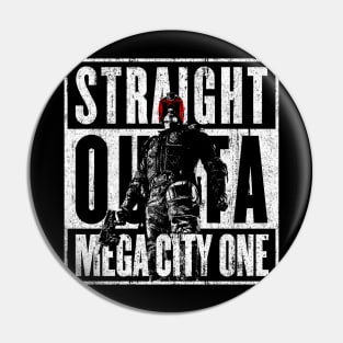 Straight Outta Mega City One Pin