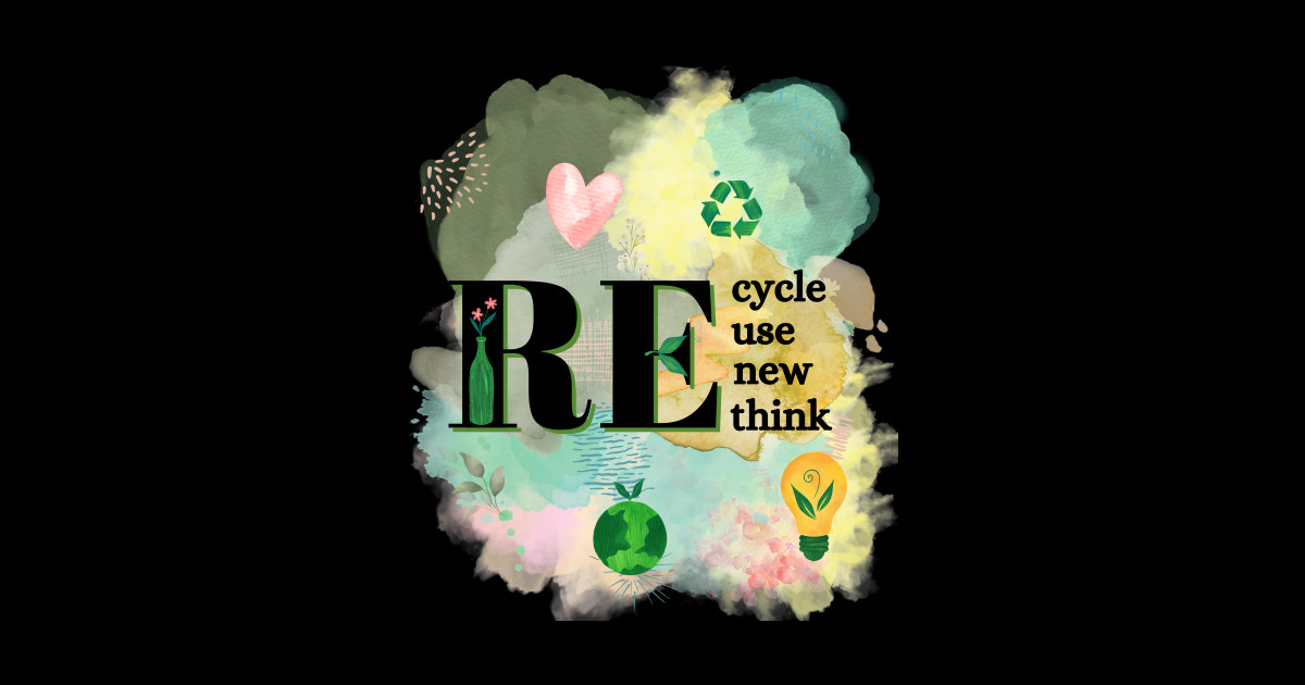 Recycle Reuse Renew Rethink - Recycle - Sticker | TeePublic