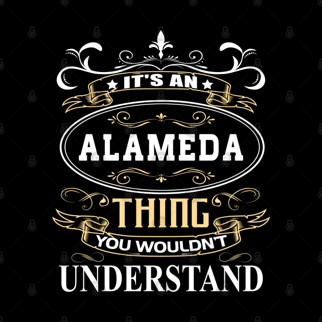 It's An Alameda Thing You Wouldn't Understand by ThanhNga