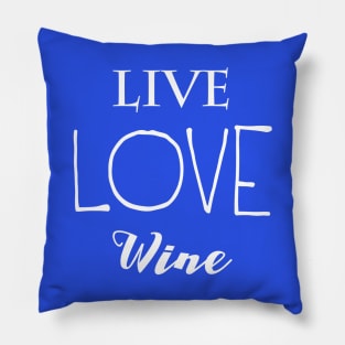 Live Love Wine Pillow