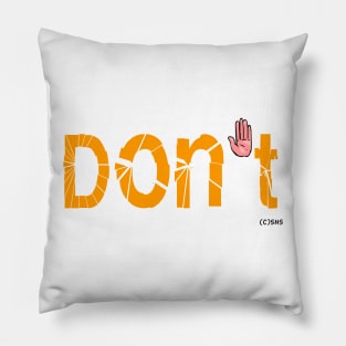 Don't and Stop Hand Sexual Harassment Pillow