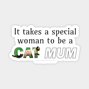 It takes a special woman to be a cat mum - siamese cat oil painting word art Magnet