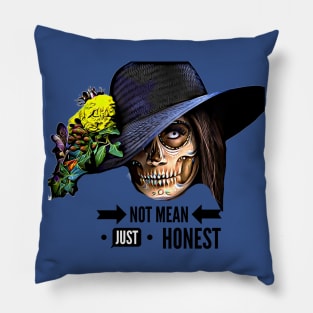 Not Mean, Just Honest (skull faced hat) Pillow