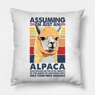 Assuming I'm Just An Alpaca .... Alpaca Humor Design Pillow