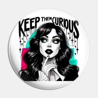 Keep them curious Pin