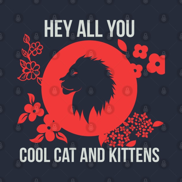 Hey all you cool cat and Kittens by Artistic Design