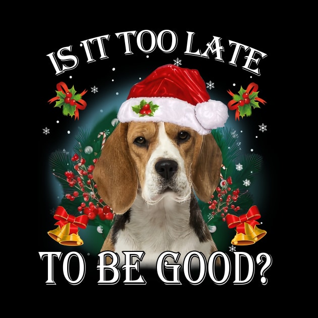 Santa Beagle Christmas Is It Too Late To Be Good by Los Draws