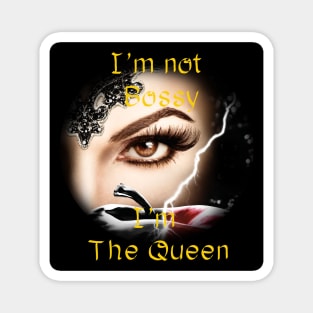 Bossy Evil Queen Magnet