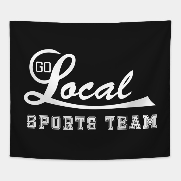 Go Local Sports Team! (white)