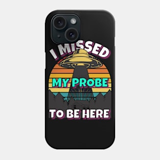 UFO Missed Probe Phone Case