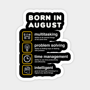 Born in August Magnet