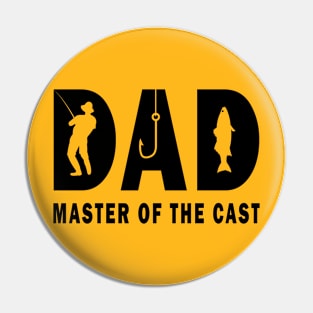 Dad Master Of The Cast Funny Dad Fishing Pin