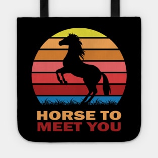 Horse to meet you Tote