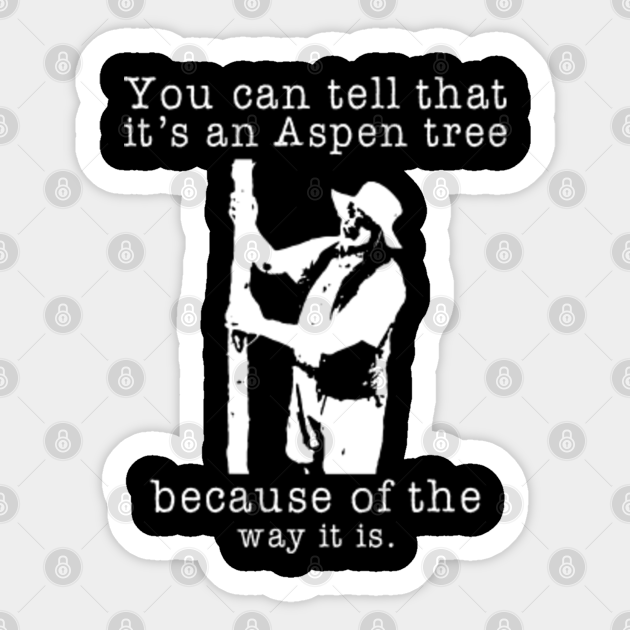 You Can Tell That It S An Aspen Nature Sticker Teepublic