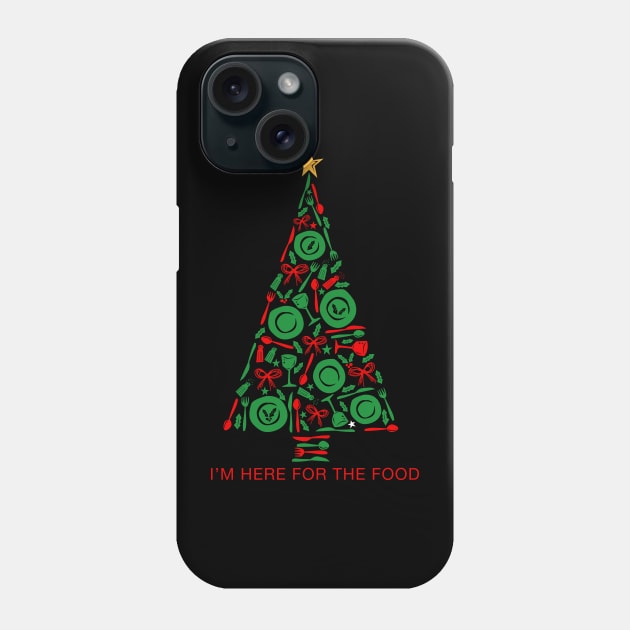 I'm Here For The Food Christmas Dinner Phone Case by SWON Design