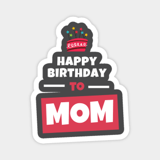 Happy Birthday to MOM Design Magnet