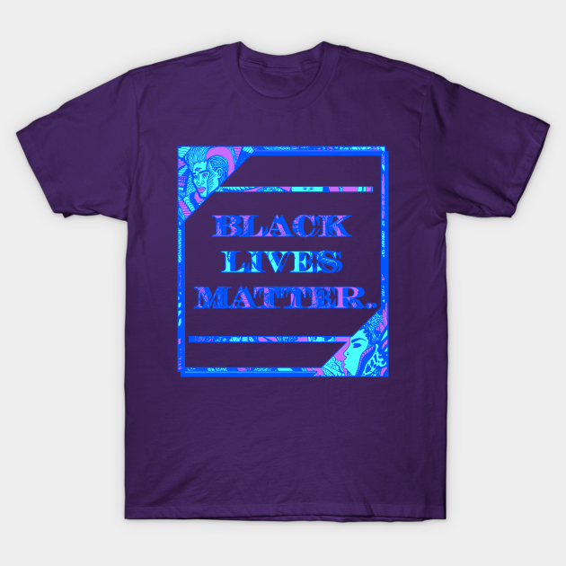 Discover Blue Black Lives Matter Period - Black Lives Matter - T-Shirt