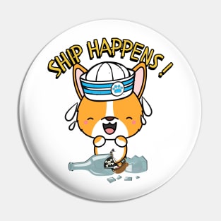 Funny Corgi Ship Happens Pun Pin