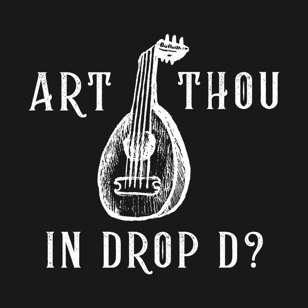 Art Thou in Drop D? (version 2) by B Sharp