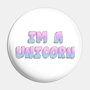 I'm unicorn Pin