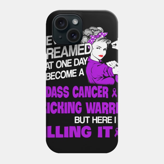 I Never Dreamed Badass Cancer Kiching Warrior Alzheimers Awareness Peach Ribbon Warrior Phone Case by celsaclaudio506