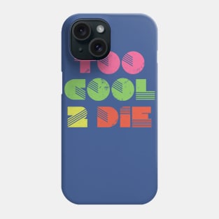 Too Cool to Die - Retro Phone Case