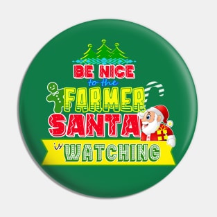 Be nice to the Farmer Santa is watching gift idea Pin