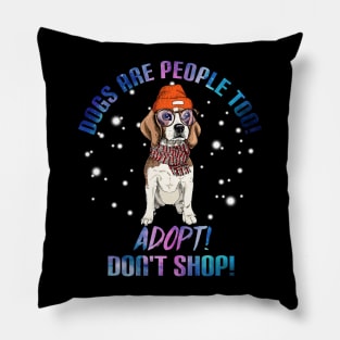 Dogs Are People Too T-Shirt For Dog Lovers Beagle Pillow