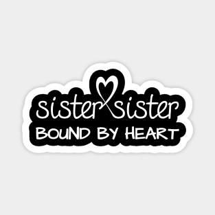 Sisters - bound by heart Magnet