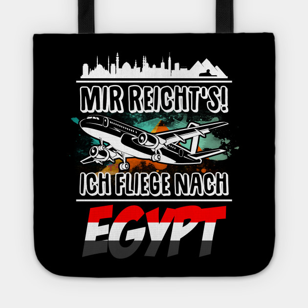 Lustiges Urlaub Urlaubs Mir Reichts Ich Fliege Nach Agypten Egypt Tote Teepublic