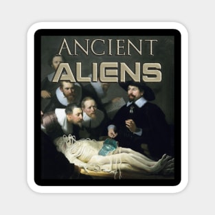 Ancient Aliens Autopsy Magnet