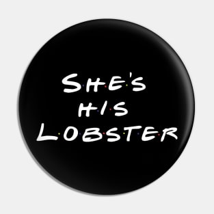 She's His Lobster Pin