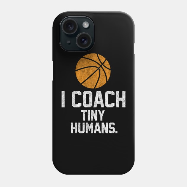 Basketball Coach Tiny Humans Sports Phone Case by Emily Ava 1