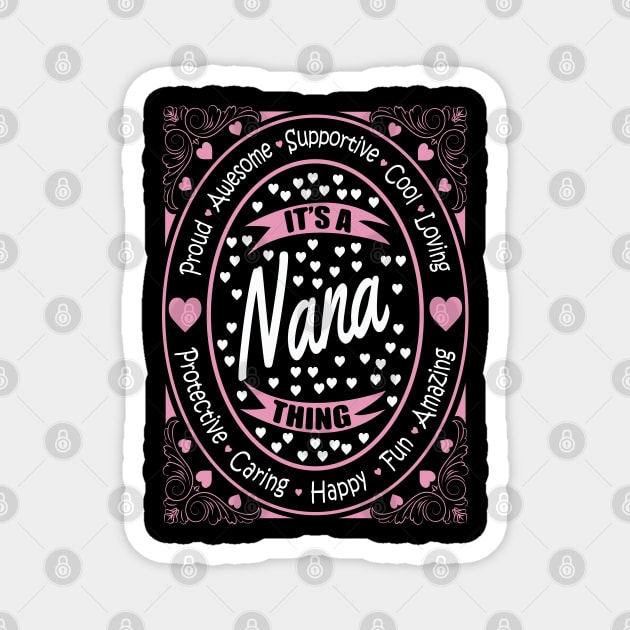 It's A Nana Thing Magnet by ryanjaycruz