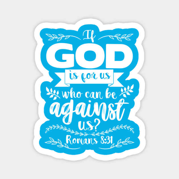 Romans 8:31 Magnet by Plushism