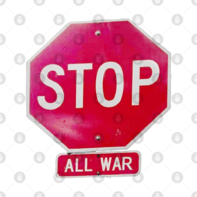 Stop All War by Mishi