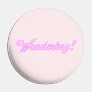 Wonderhoy! Pin