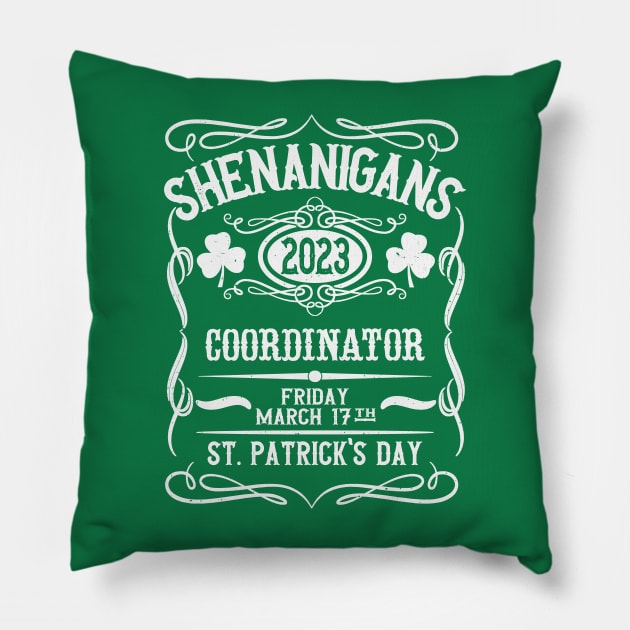 Shenanigans Coordinator 2023 - St. Patrick's Day Pillow by Etopix