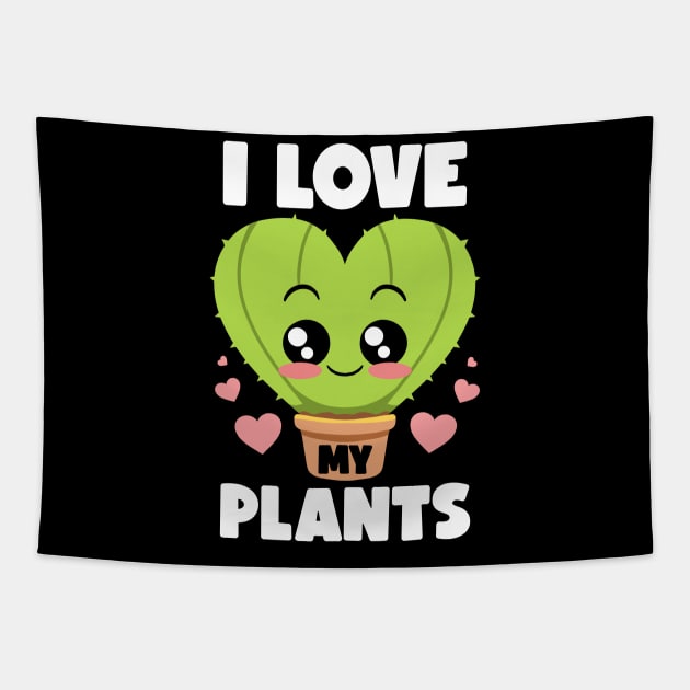 I Love My Plants Gardening Lovers Botanical Kawaii Cactus Tapestry by MerchBeastStudio