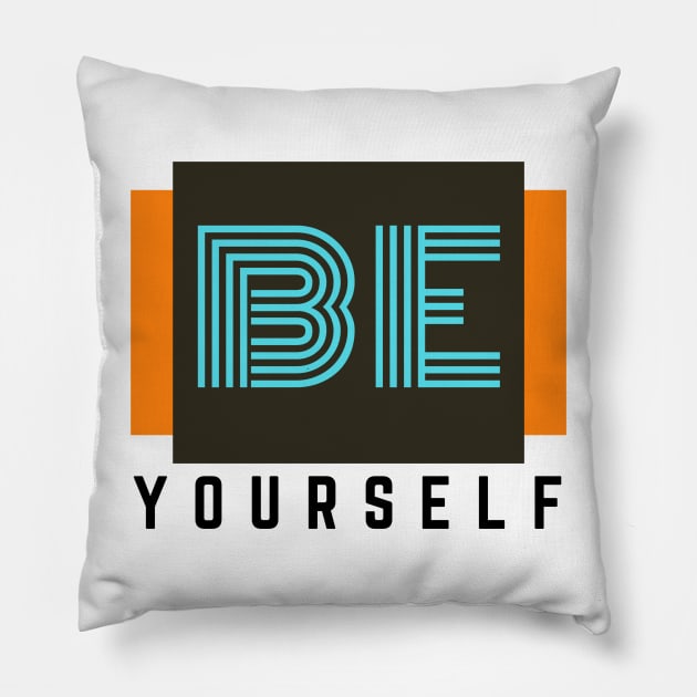 Be Yourself Pillow by MaviLifestyle