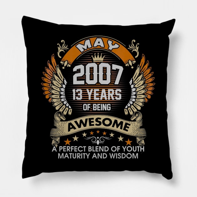 Born In MAY 2007 13 Years Of Being Awesome Birthday Pillow by teudasfemales