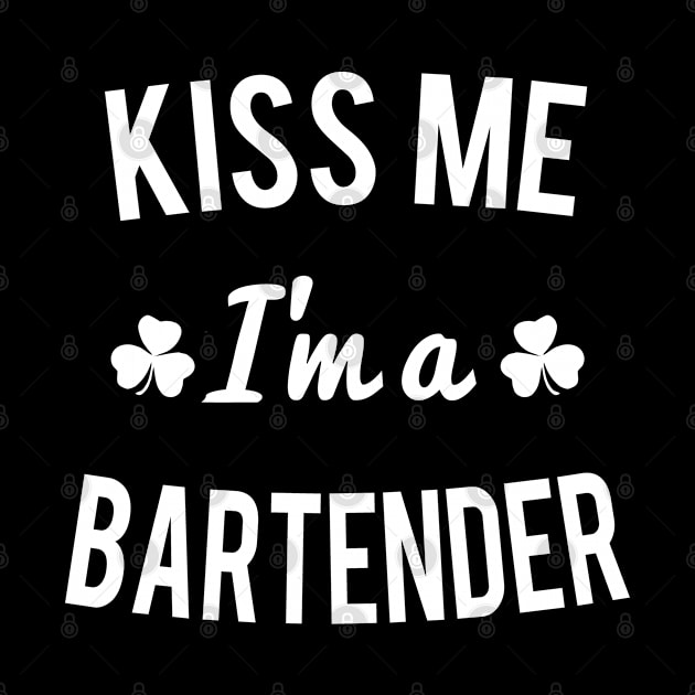 Kiss Me I'm A Bartender by Flippin' Sweet Gear