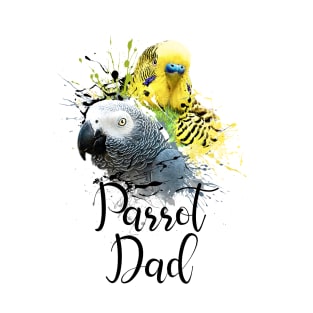 Parrot Dad Color Splatter Budgie and Grey Parrot White T-Shirt