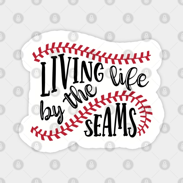 Living Life By The Seams Baseball Softball Magnet by GlimmerDesigns