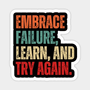 Inspirational and Motivational Quotes for Success - Embrace Failure, Learn, and Try Again Magnet