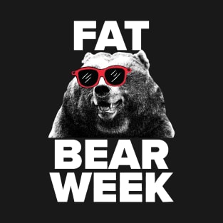 FAT BEAR WEEK T-Shirt