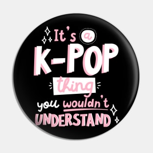 It's a KPOP thing Pin